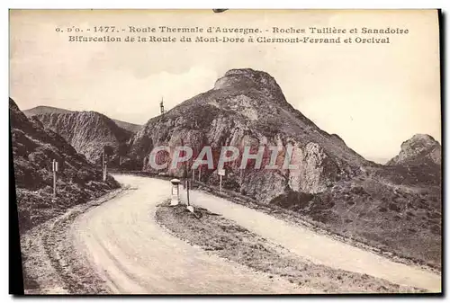 Cartes postales Route Thermale d&#39Auvergne Rochers Tuiliere Et Sanadoire Bifurcation de route du Mont Dore Cle