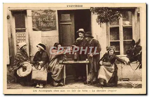 Cartes postales L'Auvergne Les Auvergnats Chez Eux Soir De Foire La Derniere Chopine Folklore Ane