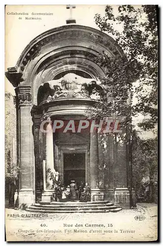 Ansichtskarte AK Paris D&#39Autrefois Rue des Carmes Chapelle des Irlandais Maison d&#39arret sous la Terreur Irl