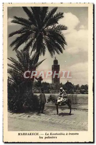 Cartes postales Marrakech La Koutoubia a Travers les Palmiers