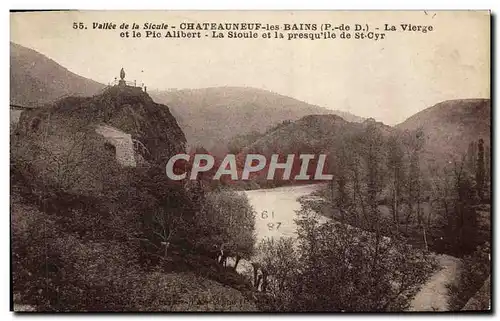 Cartes postales Chateauneuf Les Bains La Vierge et le Pic Alibert La Sioule et la presqu&#39ile de St Cyr