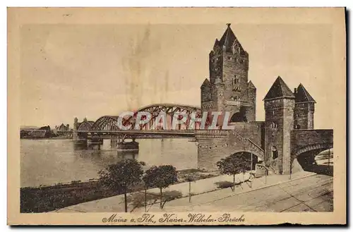 Cartes postales Mainz A Rh Kaiser Wilhelm Brucke