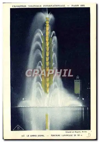 Cartes postales Exposition Coloniale Internationale Paris Le Grand Signal Fontaine Lumineuse De