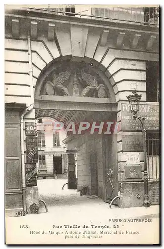 Ansichtskarte AK Paris D&#39Autrefois Rue Vieille du Temple Hotel du MArquis Antoine d&#39Effiat Marechal de Fran