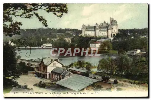 Cartes postales Pierrefonds Le Chateau L'Etang et la Gare