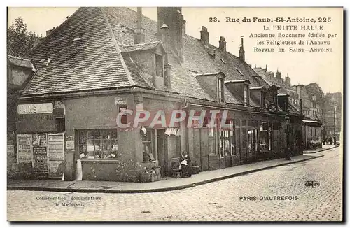 Cartes postales Rue du Faub St Antoine La Peiite Halle Ancienne Boucherie edifiee par les religieuses de l'ab