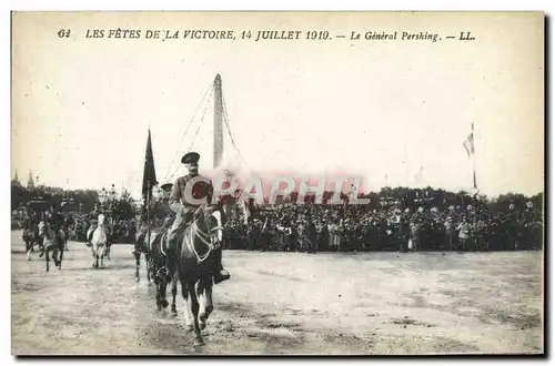 Cartes postales Les Fetes De La Victoire 14 Juillet 1919 Le General Pershing Militaria