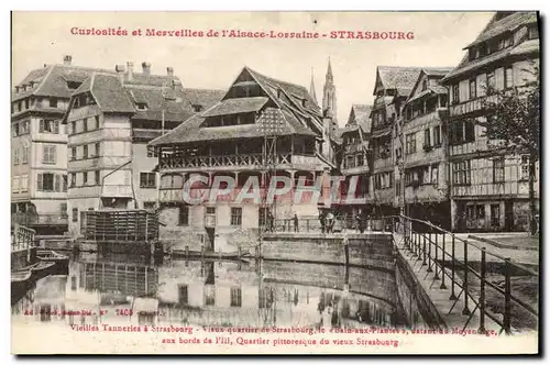 Ansichtskarte AK Curiosites Et Merveilles De l&#39Alsace Lorraine Strasbourg Vieilles tanneries