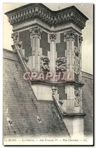 Cartes postales Blois Le Chateau L&#39Aile Francois 1er Une cheminee