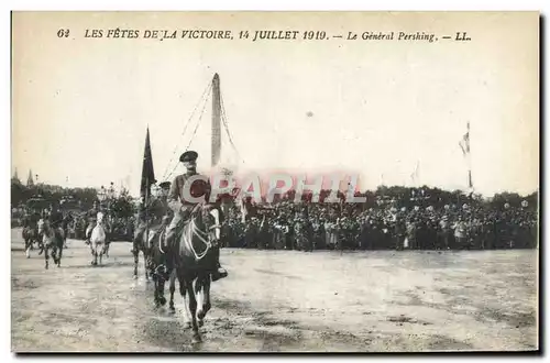 Cartes postales Les Fetes De La Victoire 14 Juillet 1919 Le general Pershing Militaria