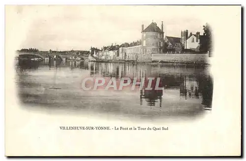 Cartes postales Villeneuve Sur Yonne Le Pont et la Tour du Quai Sud