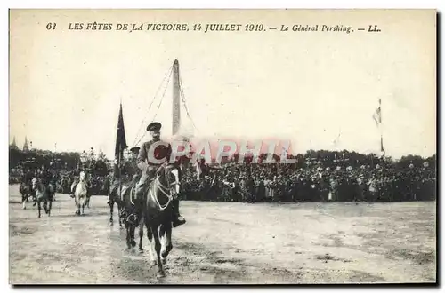 Cartes postales Les Fetes De La Victoire 14 Juillet 1919 Le general Pershing Militaria