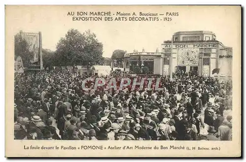 Ansichtskarte AK Paris Exposition Internationale Des Arts Decoratifs Au Bon Marche Maison La foule devant le pavi