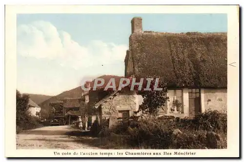 Cartes postales Un Coin De l&#39Ancien Temps Les Chaumieres Aux Iles Menefrier