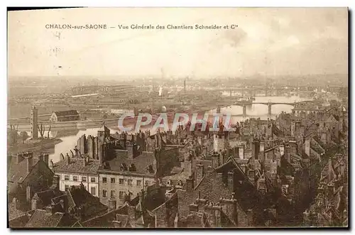 Cartes postales Chalon Sur Saone Vue Generale Des Chantiers Schneider & Cie