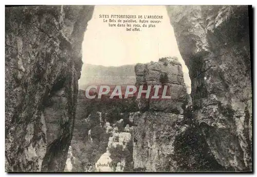 Cartes postales Sites Pittoresque De L&#39Ardeche Le Bois De Paiolive Autre Ouverture Dans Les Rocs Du Plus bel