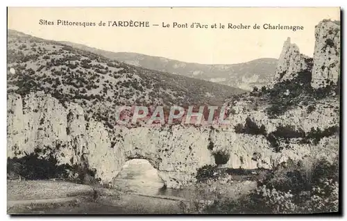 Cartes postales Sites Pittoresques De l&#39Ardeche Le Pont d&#39Arc Et Le Rocher De Charlemagne