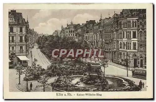 Cartes postales Koln A Rh Kaiser Wilhelm Ring