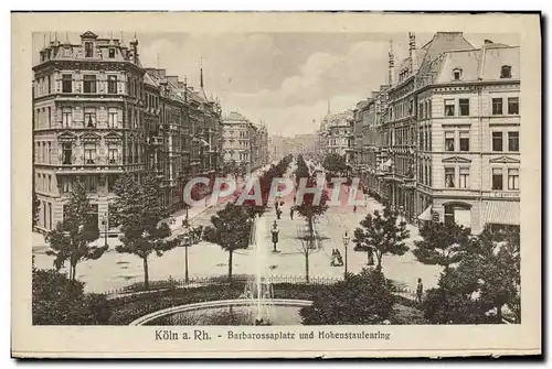 Cartes postales Koln a Rh Barbarossaplatz Und Hobenstaufenring