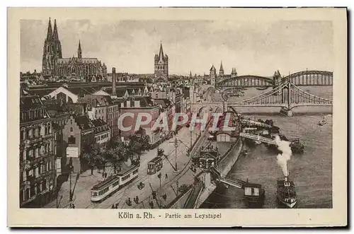 Cartes postales Koln a Rh Partie am Leystapel Bateaux Tramways