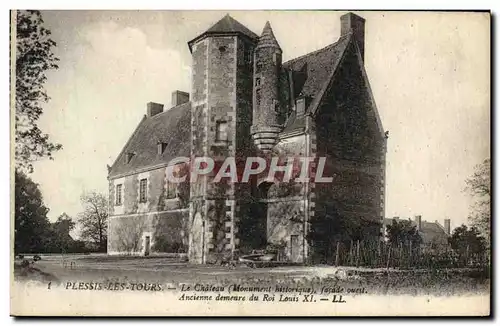 Cartes postales Plessis Les Tours Le Chateau Ancienne Demeure Du Roi Louis XI