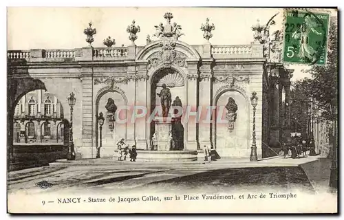 Cartes postales Nancy Statue De Jacques Callot Sur La Place Vaudemont Et Arc De Triomphe