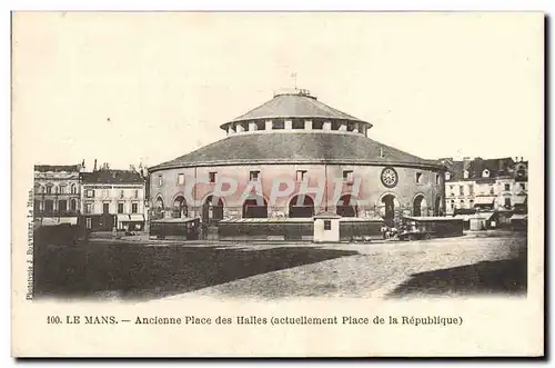 Ansichtskarte AK Le Mans Ancienne Place des Halles Place de la Republique