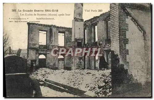 Cartes postales La Grande Guerre Les Ecoles De Suippes Apres Leur bombardement Militaria