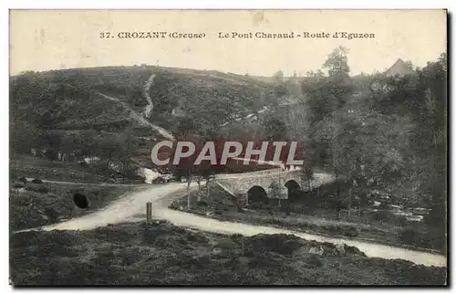 Cartes postales Crozant Le Pont Charaud Route D&#39Eguzon