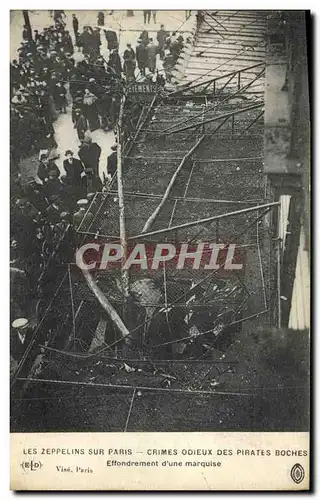 Cartes postales Paris Les Zeppelins sur Paris Crimes Odieux des Pirates Boches Effondrement d&#39une marquise