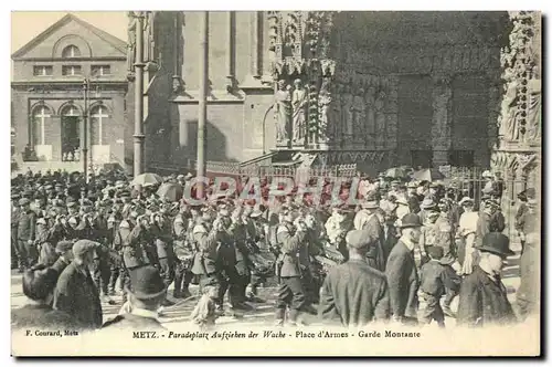Cartes postales Metz Paradeplatz Aufzieben der Wache Place d&#39Armes Garde Montante Militaria
