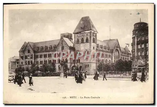 Ansichtskarte AK Metz La Poste Centrale