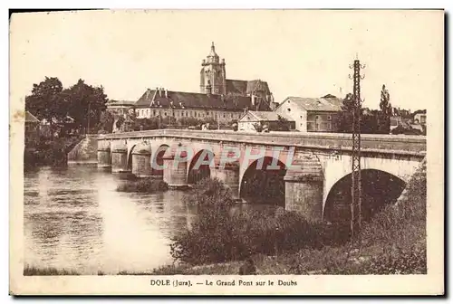 Ansichtskarte AK Dole Le Grand Pont sur le Doubs