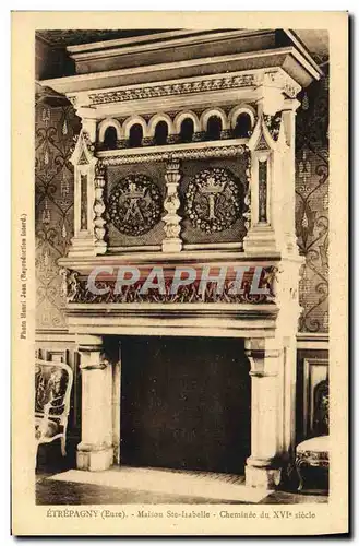 Cartes postales Etrepagny Maison Ste Isabelle Cheminee du 16eme Siecle