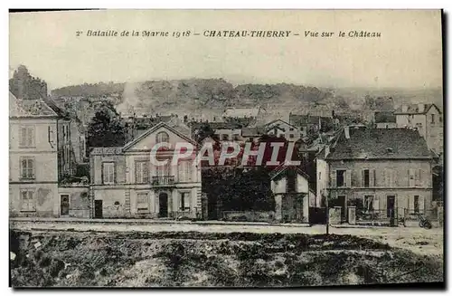 Cartes postales Bataille De La Marne Chateau Thierry Vue Sur Le Chateau