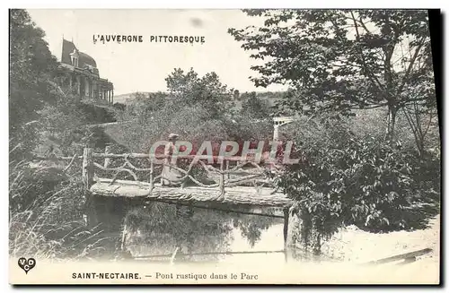 Ansichtskarte AK L&#39Auvergne Pittoresque Saint Nectaire Pont rustique dans le parc