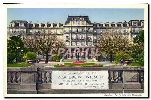 Cartes postales A La Memoire de Woodrow Wilson president des Etats Unis Geneve Palais des Nations