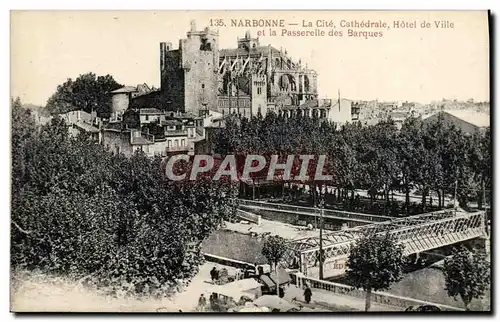 Cartes postales Narbonne La Cite Cathedrale Hotel De Ville Et La Passerelle Des Barques