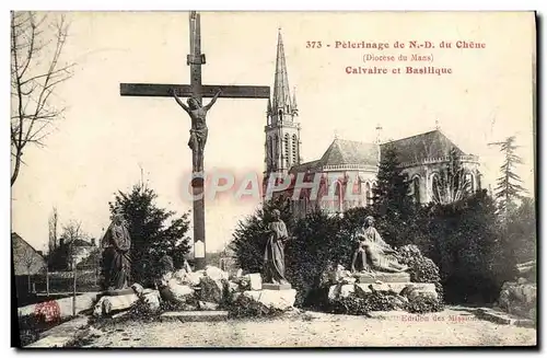 Cartes postales Pelerinage De N D Du Chene Calvaire Et Basilique Diocese du Mans