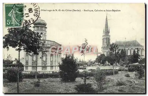 Cartes postales Pelerinage de Notre Dame du Chene Basilique Calvaire et Saint Sepulcre