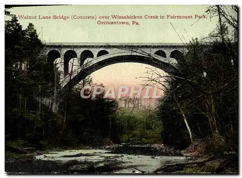 Cartes postales Walnut Lane Bridge Over Wissahickon Creek in Fairmount Park Germantown Pa