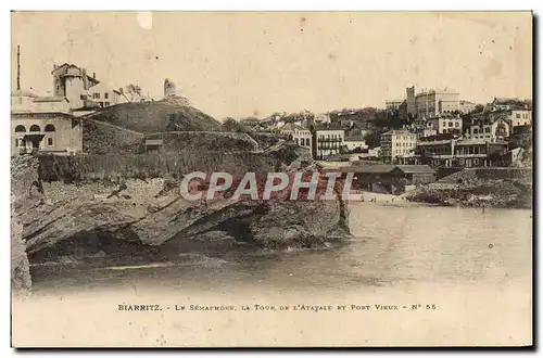 Cartes postales Biarritz Le Srmaphore La Tour De l&#39Atayale Et Pont BVieux