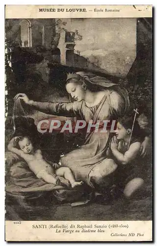 Cartes postales Musee de Louvre Ecole Romaine Santi Raphael Sanzio La vierge au diademe bleue