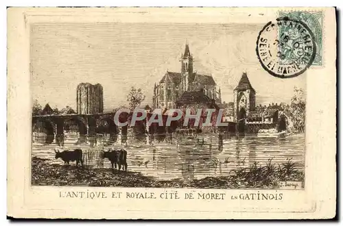 Cartes postales L&#39antique Et Royale Cite De Moret En Gatinois