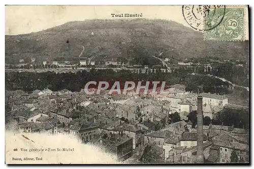 Ansichtskarte AK Toul Illustre Vue Generale Fort St Michel