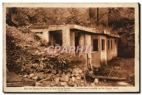 Ansichtskarte AK Abri Du Kronprinz Dans Le Bois De La Grurie Militaria