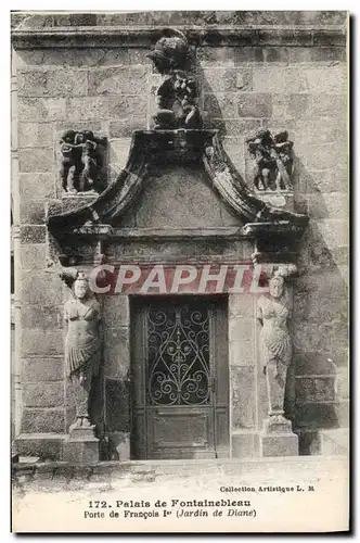 Cartes postales Palais de Fontainebleau Porte de Francois 1er Jardin de Diane