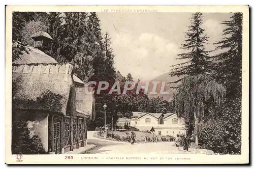 Cartes postales Luchon Nouvelle Buvette du Pre et les thermes