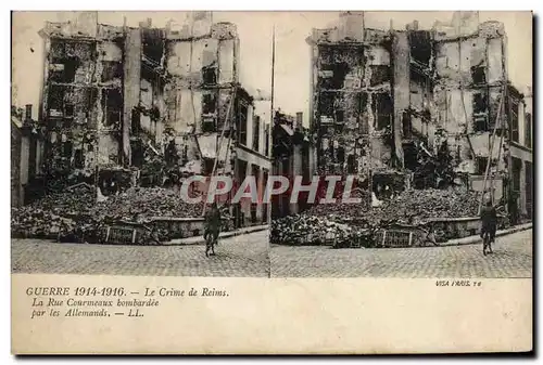 Cartes postales Guerre Le Crime De Reims La Rue Courmeaux Bombardee Par Les Allemands Militaria