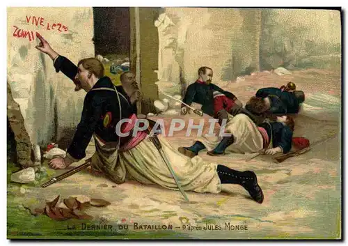 Cartes postales Le Dernier Du Bataillon D&#39Apres Jules Monge Zouave Militaria